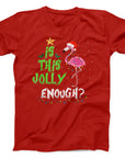 Is This Jolly Enough Flamingo Christmas T-Shirt | Funny Holiday Tee