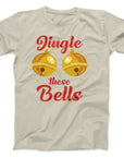 Jingle These Bells Christmas T-Shirt | Funny Festive Holiday Tee