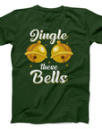 Jingle These Bells Christmas T-Shirt | Funny Festive Holiday Tee