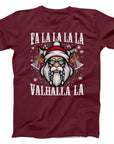 Fa La La La Valhalla La T-Shirt | Viking Christmas Humour Tee