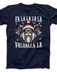 Fa La La La Valhalla La T-Shirt | Viking Christmas Humour Tee