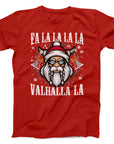 Fa La La La Valhalla La T-Shirt | Viking Christmas Humour Tee