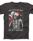 Dead Inside But It's Christmas T-Shirt | Funny Skeleton Holiday Tee