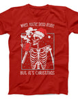 Dead Inside But It's Christmas T-Shirt | Funny Skeleton Holiday Tee
