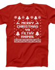 Merry Christmas Ya Filthy Animal T-Shirt | Funny Festive Slogan Tee