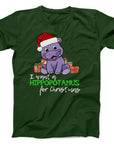 I Want a Hippopotamus for Christmas T-Shirt | Cute Holiday Hippo Tee