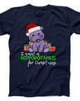 I Want a Hippopotamus for Christmas T-Shirt | Cute Holiday Hippo Tee