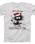 It's Fine Cat Christmas T-Shirt | Funny Holiday Cat Tee