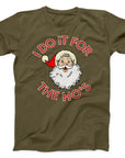 I Do It for the Ho's Santa T-Shirt | Funny Christmas Holiday Tee