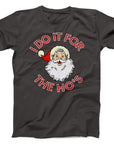 I Do It for the Ho's Santa T-Shirt | Funny Christmas Holiday Tee