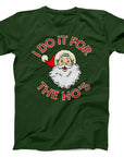I Do It for the Ho's Santa T-Shirt | Funny Christmas Holiday Tee