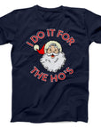 I Do It for the Ho's Santa T-Shirt | Funny Christmas Holiday Tee