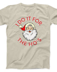 I Do It for the Ho's Santa T-Shirt | Funny Christmas Holiday Tee